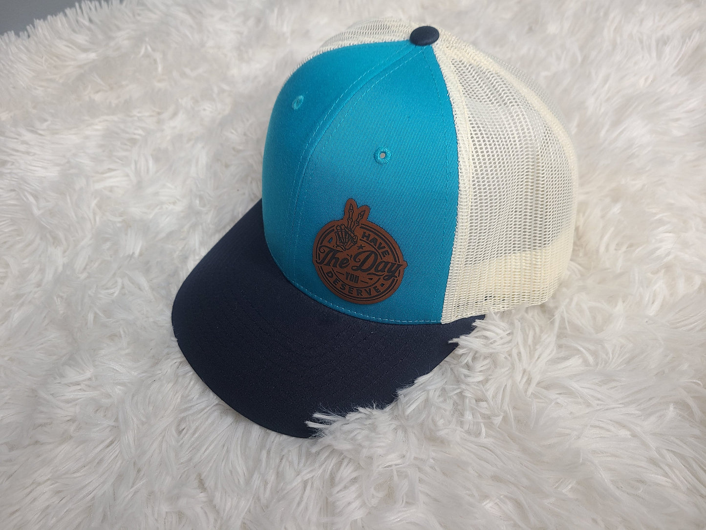 Have the Day you Deserve Leather Patch Richardson 112/115 Trucker Hat
